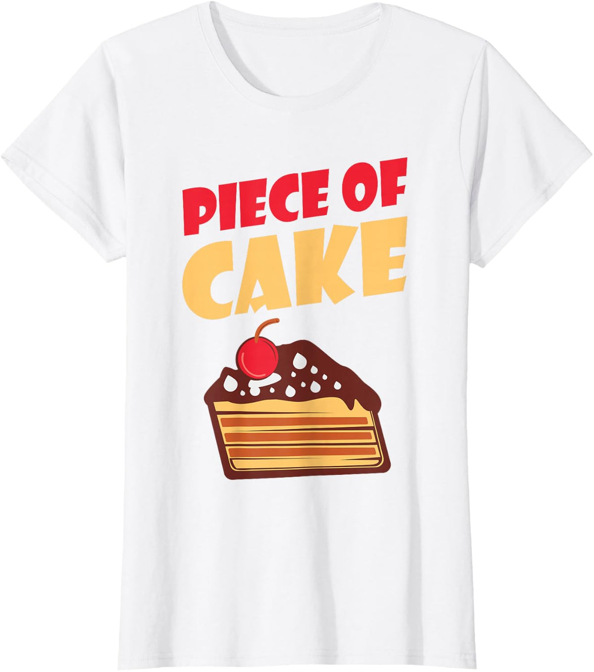 Piece of Cake Snack Baking Cake T-Shirt - White