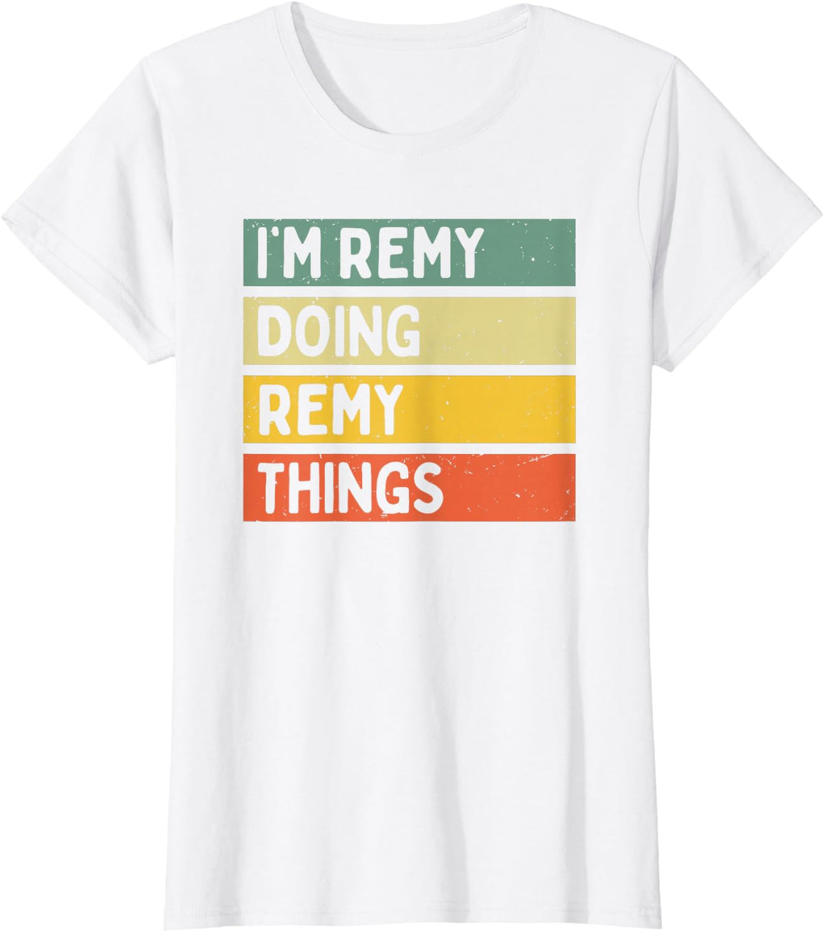 I'm Remy Doing Remy Things Funny Personalized Quote T-Shirt - White