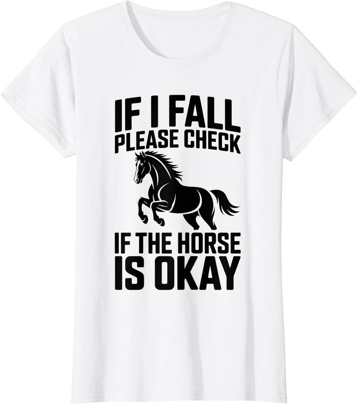 If I Fall Equestrian Funny Horseback Riding T-Shirt - White