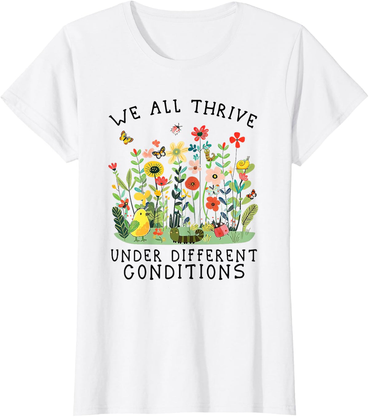 we all thrive under different conditions autism T-Shirt - White