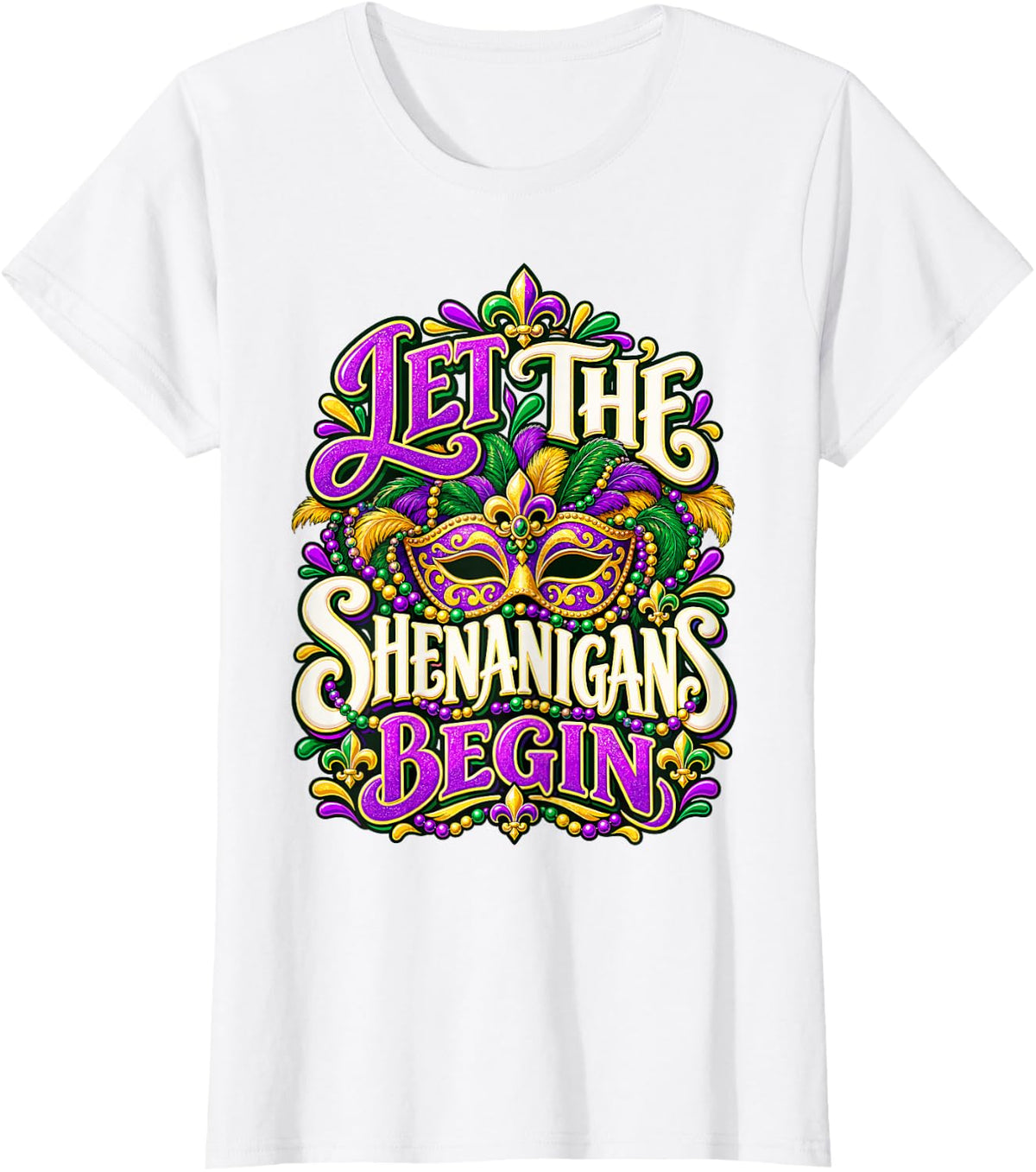 Let the Shenanigans Begin Mardi Gras Party T-Shirt - White