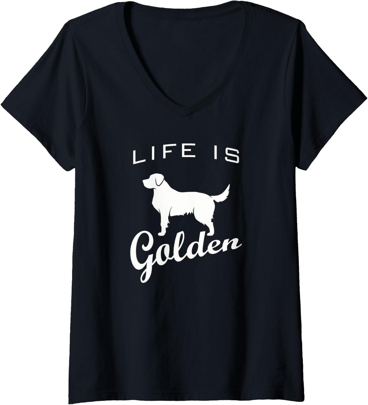 Womens Golden Retriever Life is Golden Gift Dog Lover V-Neck T-Shirt - Black