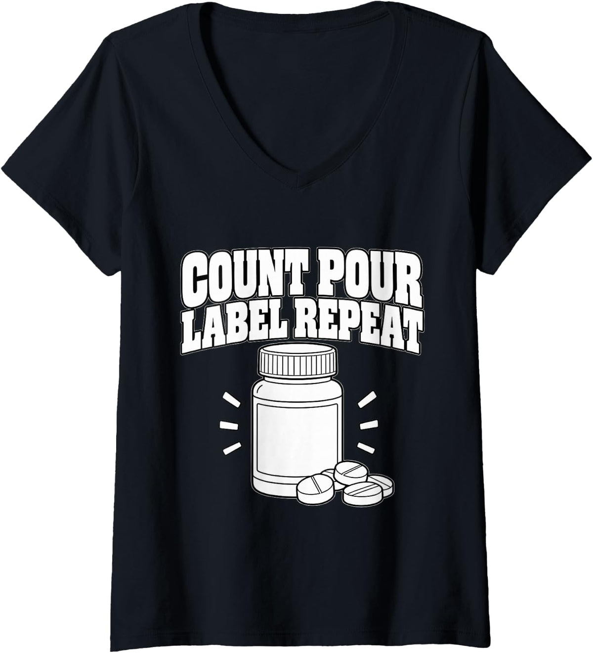 Women's Pharmacy Tech Count Pour Label Repeat Cute Fun Pills Funny V-Neck T-Shirt - Black