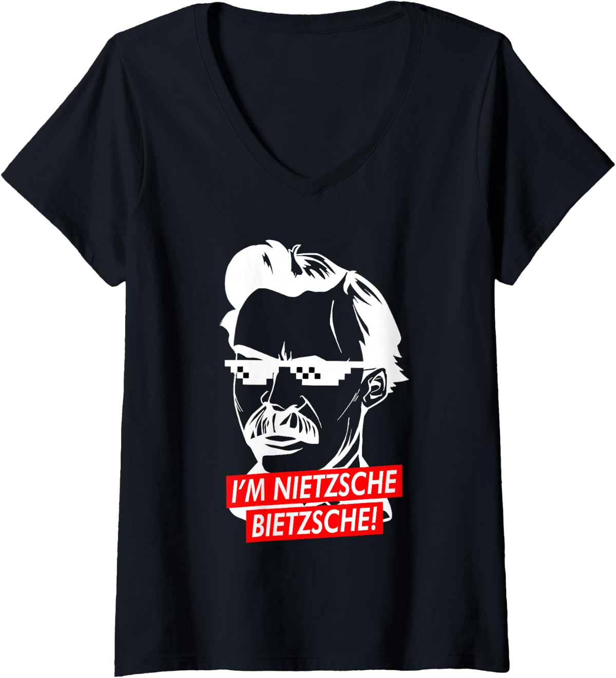 Women's I`m Nietzsche Bietzsche Philosophy T-Shirt Gift V-Neck T-Shirt - Black