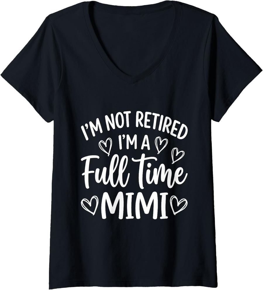 Women's I'm Not Retired Full Time Mimi V-Neck T-Shirt - Black