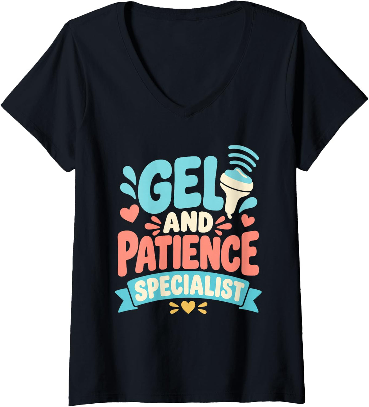 Women's Gel and Patience Specialist Funny Sonographer Humor V-Neck T-Shirt - Black