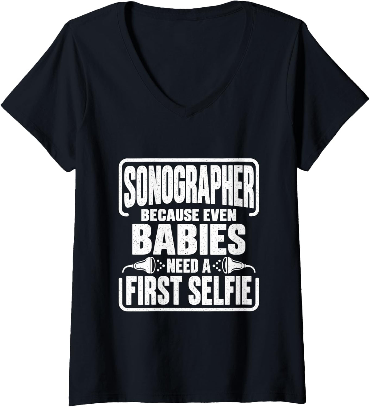 Women's Sonographer Babies First Selfie Ultrasound Technician V-Neck T-Shirt - Black