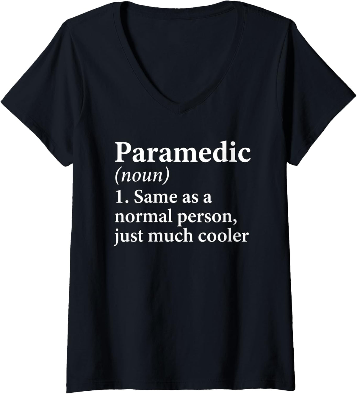 Women's Paramedic Definition EMS EMT First Responder Emergency V-Neck T-Shirt - Black
