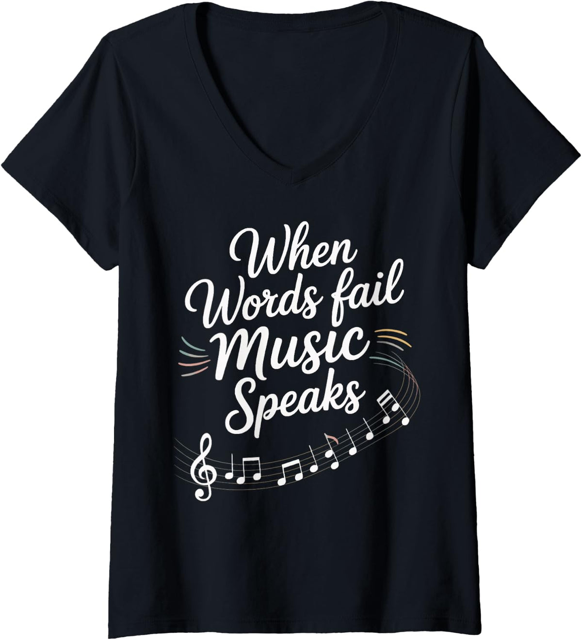 Women's Inspirational Music Quote Musician Music Lover Music Teacher V-Neck T-Shirt - Black