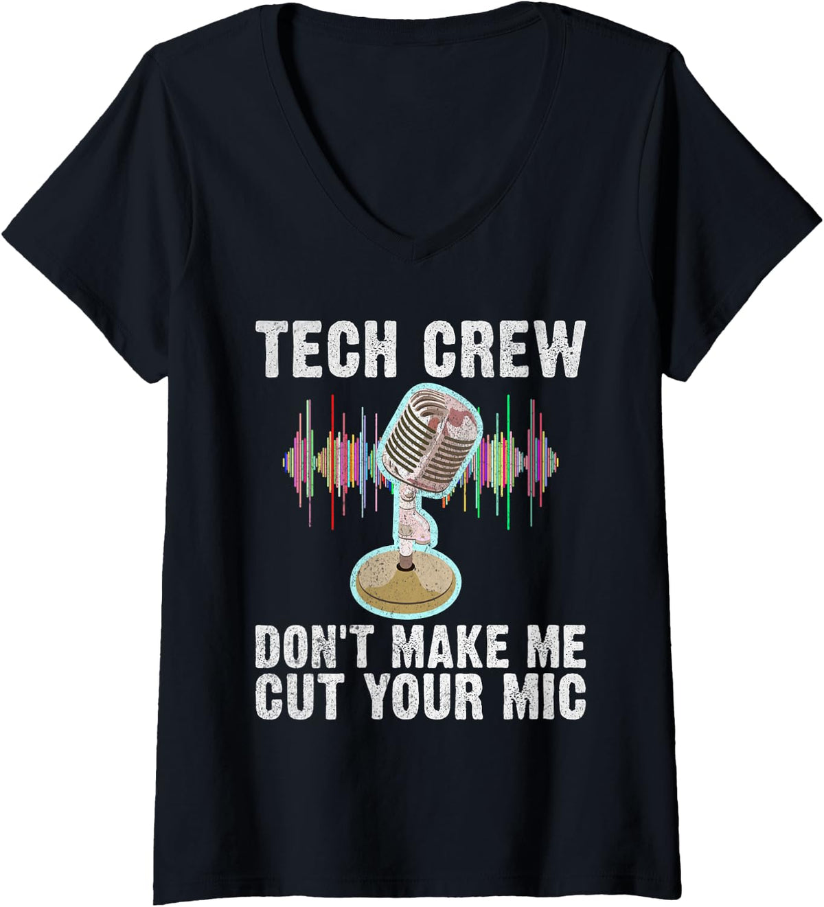 Womens Tech Crew dont make me cut your Mic Theater V-Neck T-Shirt - Black