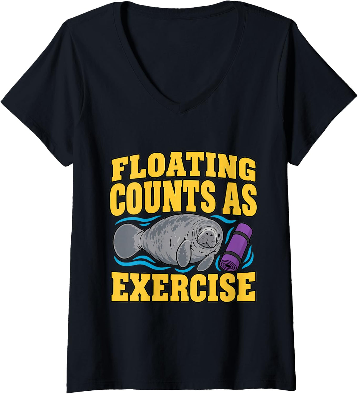 Women's Manatee Floating Counts As Exercise Sea Cow Lover Funny V-Neck T-Shirt - Black