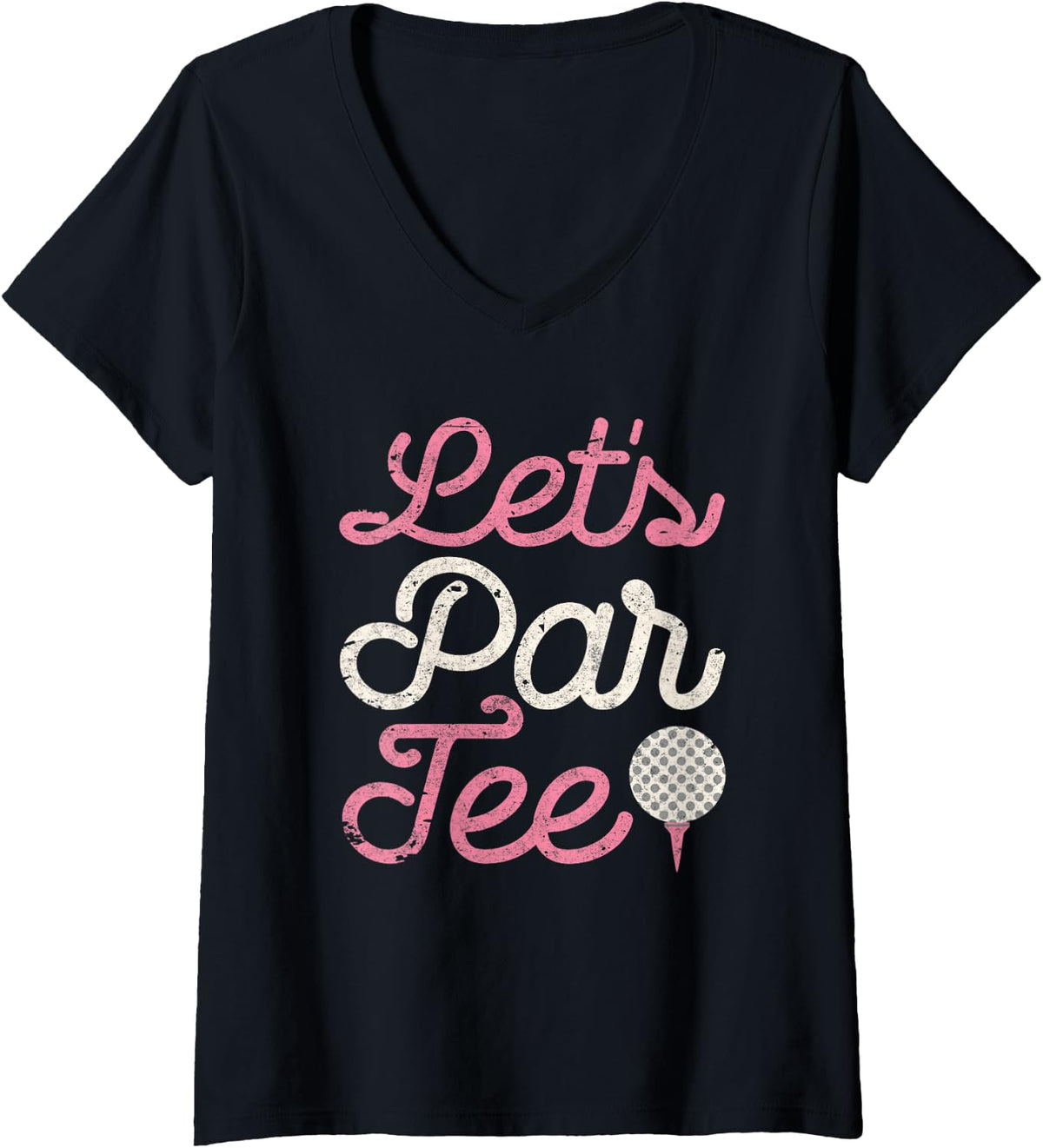 Womens Let's Par Tee Funny Golf Shirt Golfer Girls Women Party Team V-Neck T-Shirt - Black