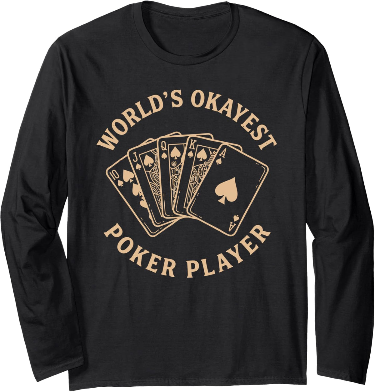 World's Okayest Poker Player Funny Texas Holdem Card Game Long Sleeve T-Shirt - Adult Unisex Black