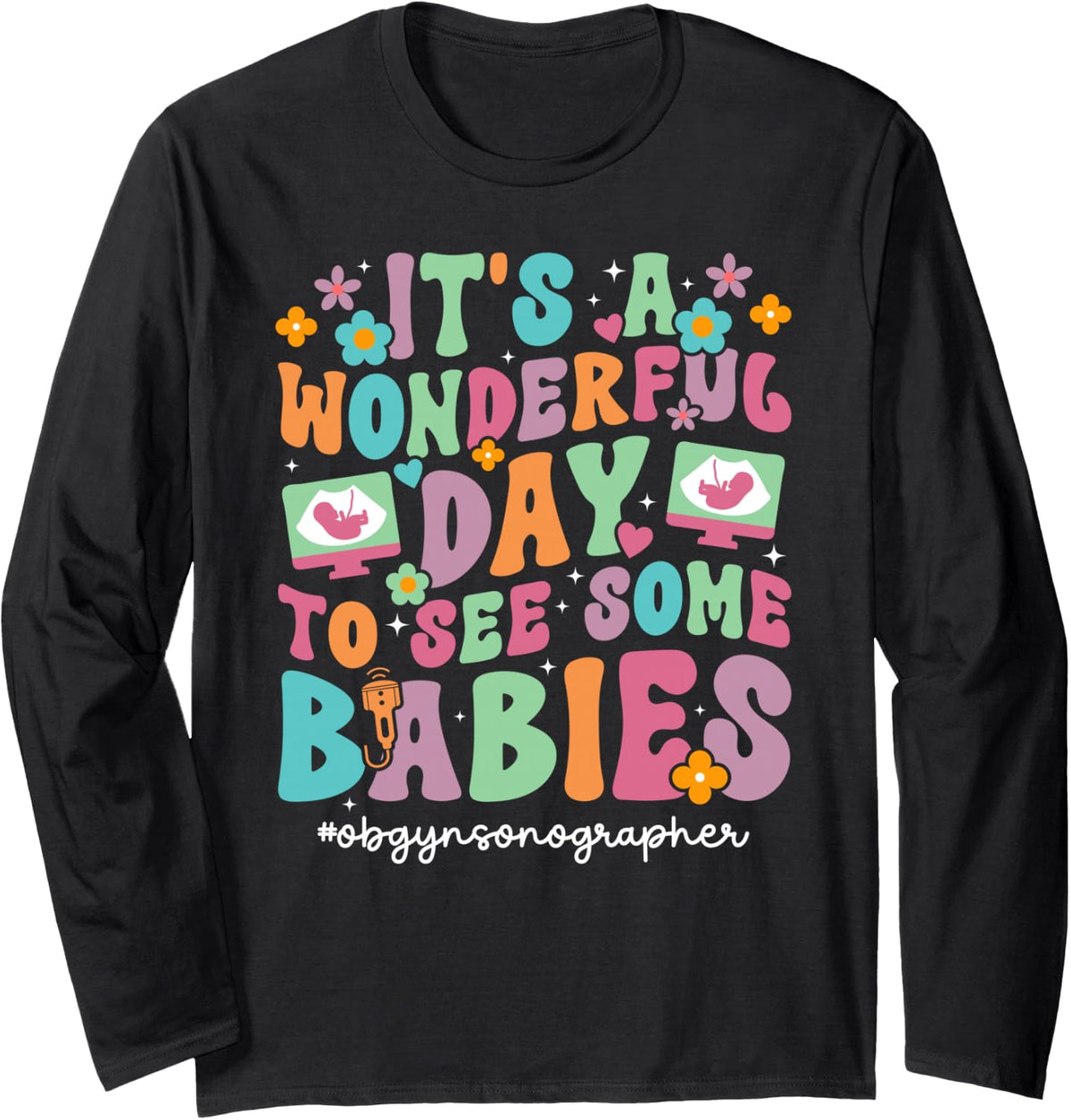 OBGYN Sonographer OB/GYN Sonographer Groovy OBGYN Sonography Long Sleeve T-Shirt - Adult Unisex Black