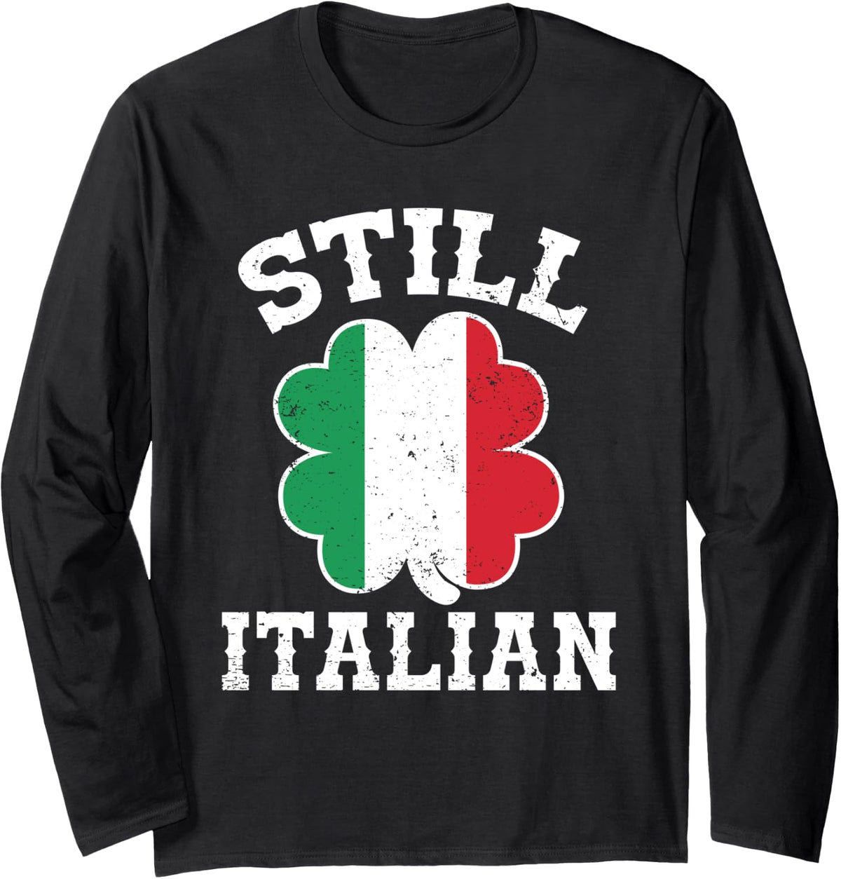 Still Italian Shamrocks St Patrick's Day Men Women Kids Long Sleeve T-Shirt - Adult Unisex Black