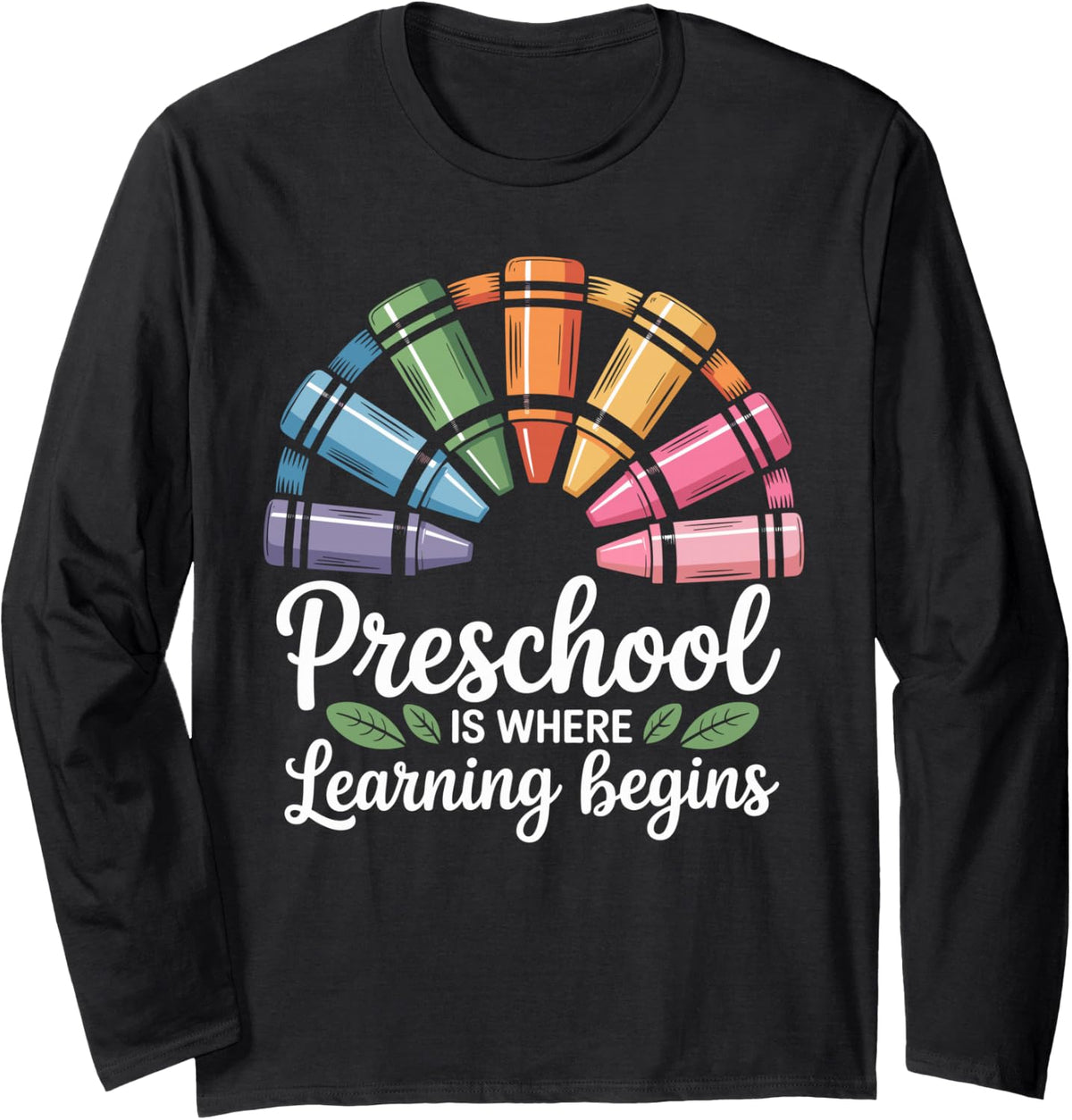 Preschool is Where Learning Begins Preschool Teacher Long Sleeve T-Shirt - Adult Unisex Black