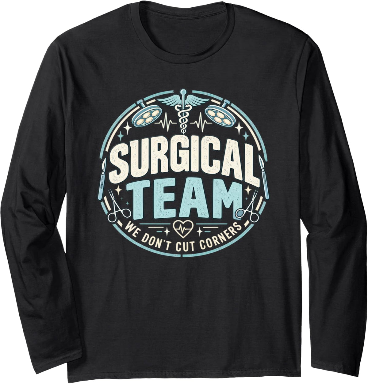 Surgical Tech Week Scrub Team Surgical Technologist OR Team Long Sleeve T-Shirt - Adult Unisex Black