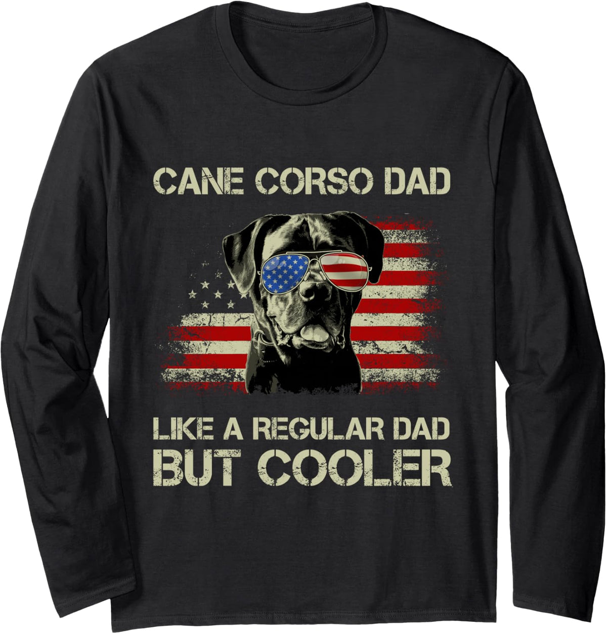 Dad Cane Corso Regular Dad But Cooler American Flag Long Sleeve T-Shirt - Adult Unisex Black