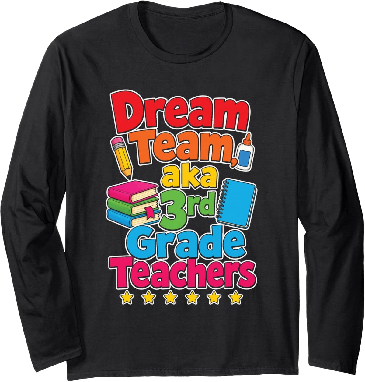 3rd Grade Teacher Squad Dream Team Elementary School Long Sleeve T-Shirt - Adult Unisex Black