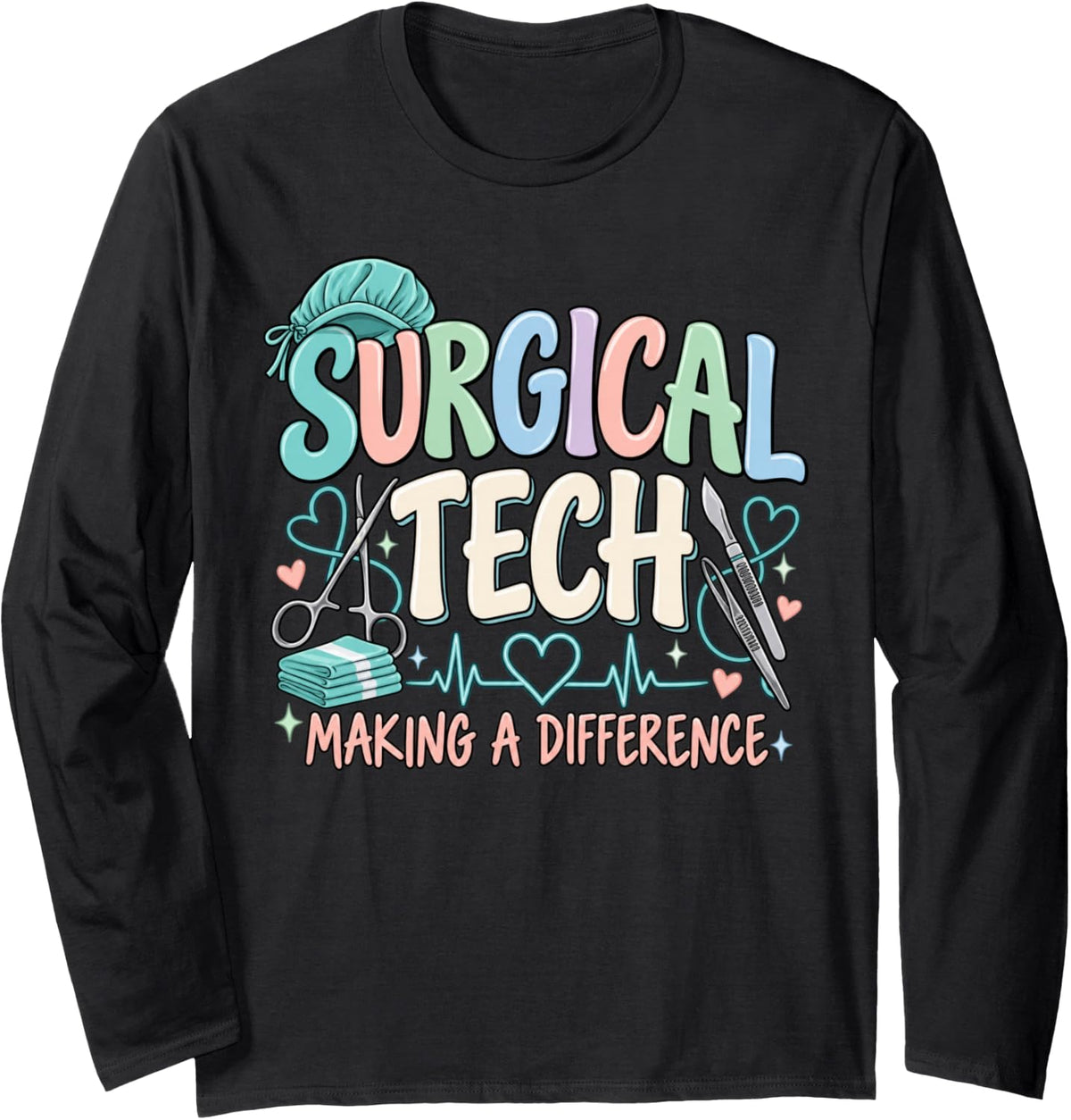 Surgical Tech Week Scrub Tech Surgical Technologist OR Women Long Sleeve T-Shirt - Adult Unisex Black