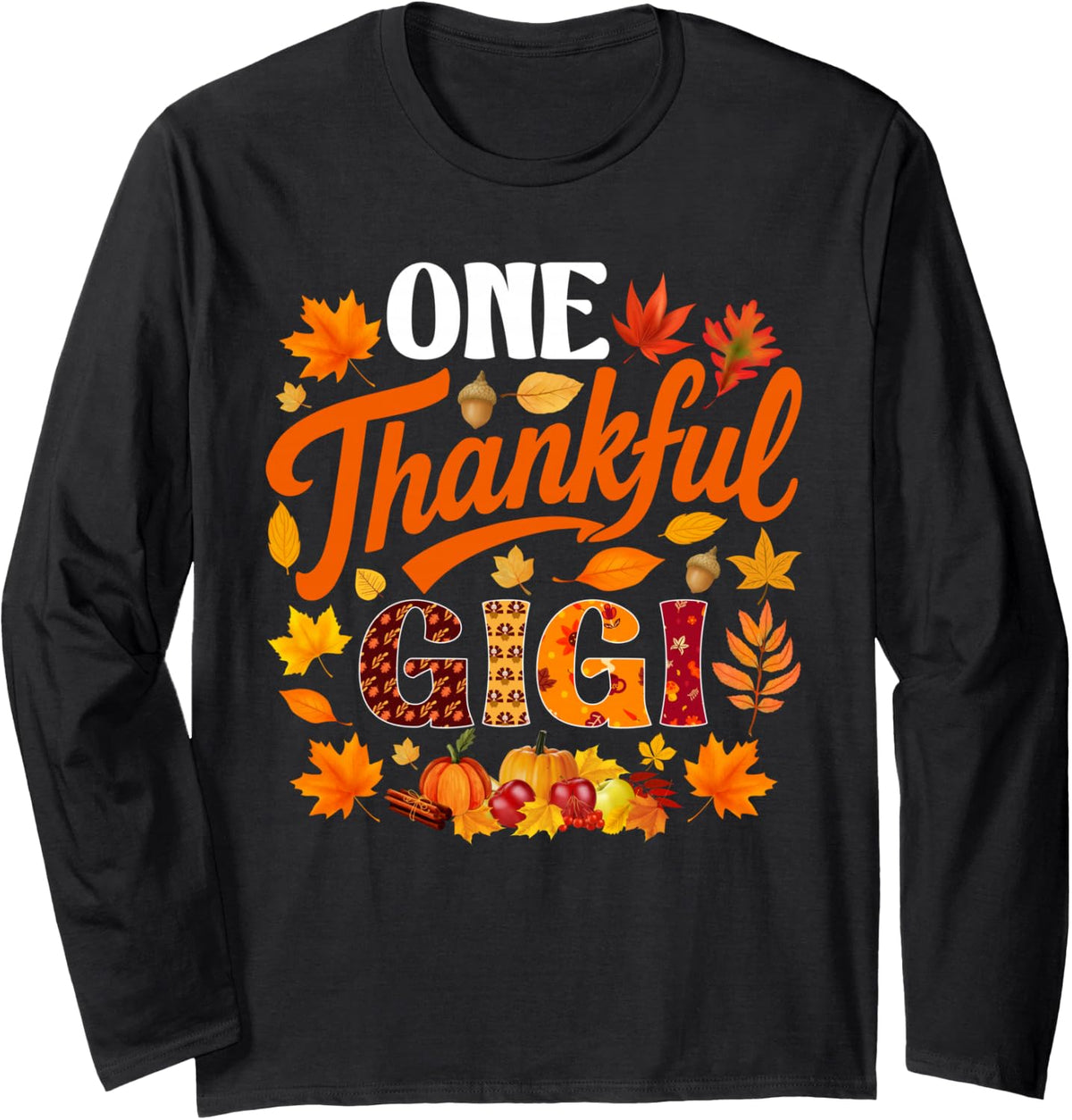 One Thankful Gigi Funny Fall Autumn Thanksgiving Long Sleeve T-Shirt - Adult Unisex Black