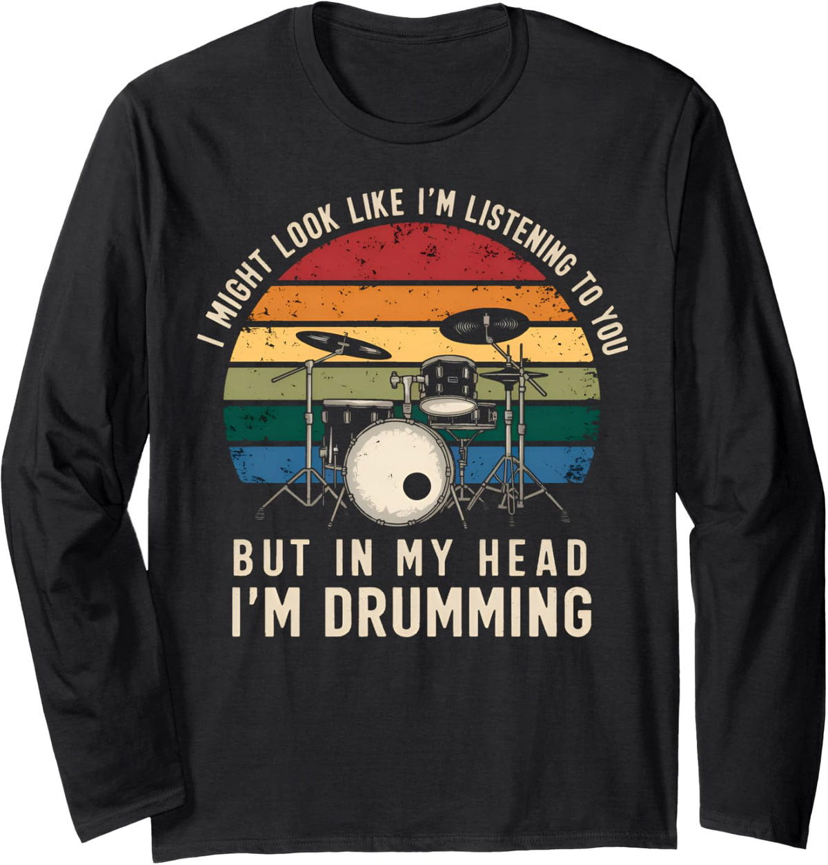 Funny Drummer Design for Men Women Drumline Drumming Drummer Long Sleeve T-Shirt - Adult Unisex Black