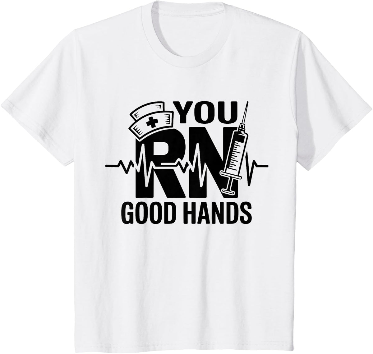 You RN Good Hands Registered Nurse Shirt Nursing Student Tee T-Shirt Gift - White
