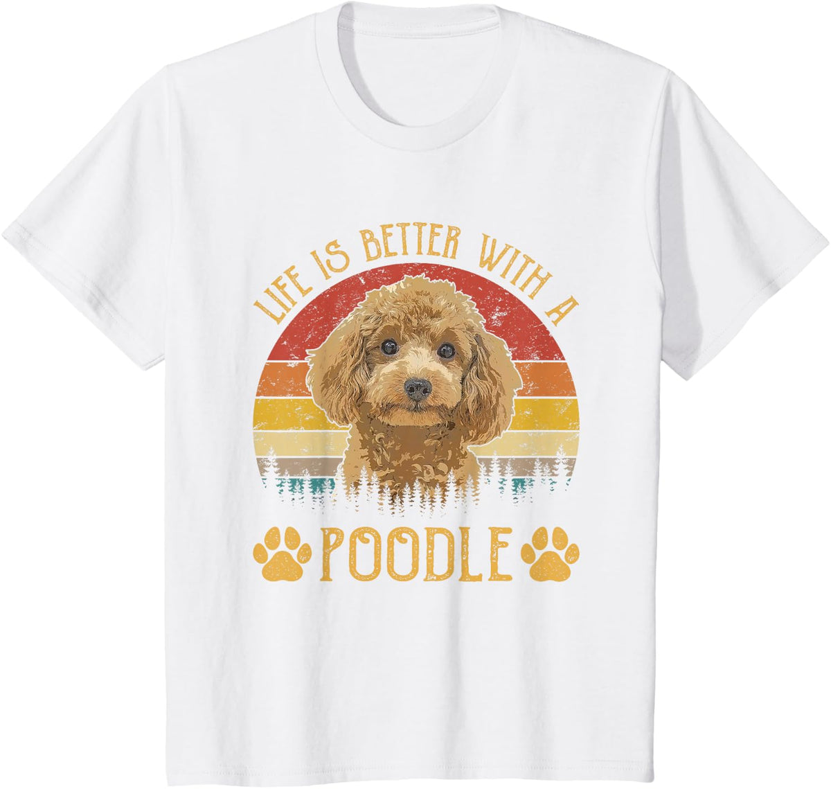 Life is Better with A Poodle Funny Dog Lover T-Shirt - White