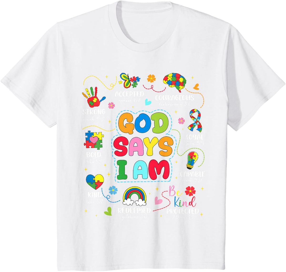 God Say I Am Strong Accepted Autism Awareness Men Women Kid T-Shirt - White