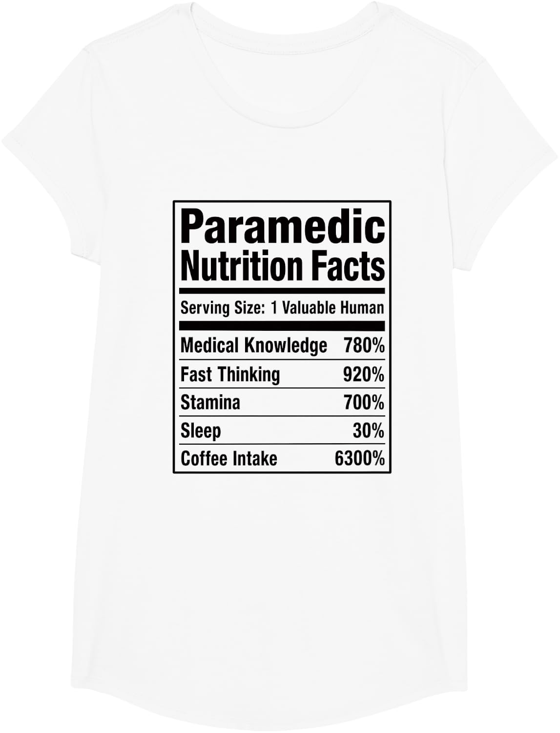 Paramedic Nutrition Facts Funny EMT First Responder T-Shirt - Girls White