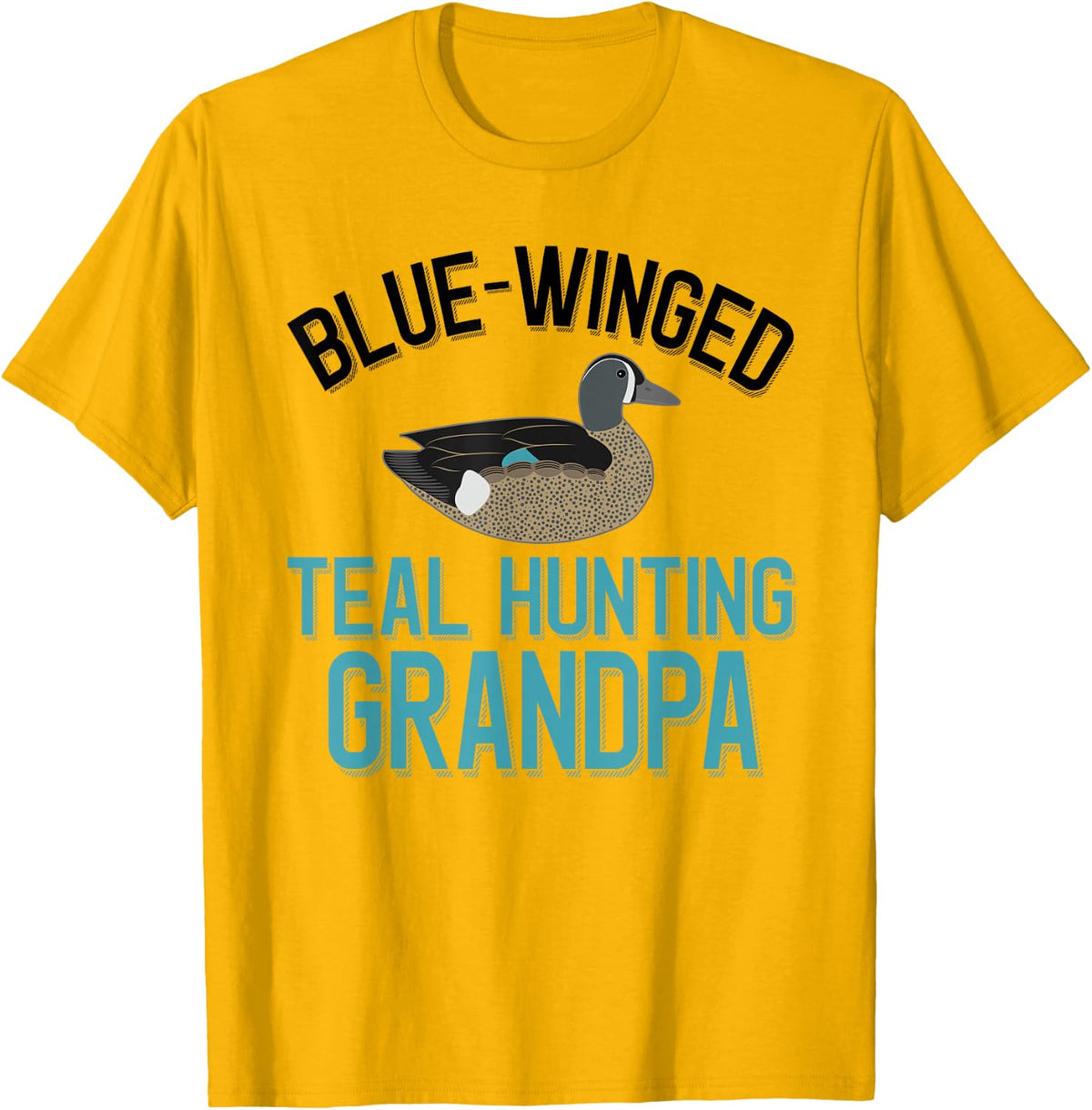 Duck Hunter Blue-Winged Teal Hunting Grandpa T-Shirt - Golden Yellow