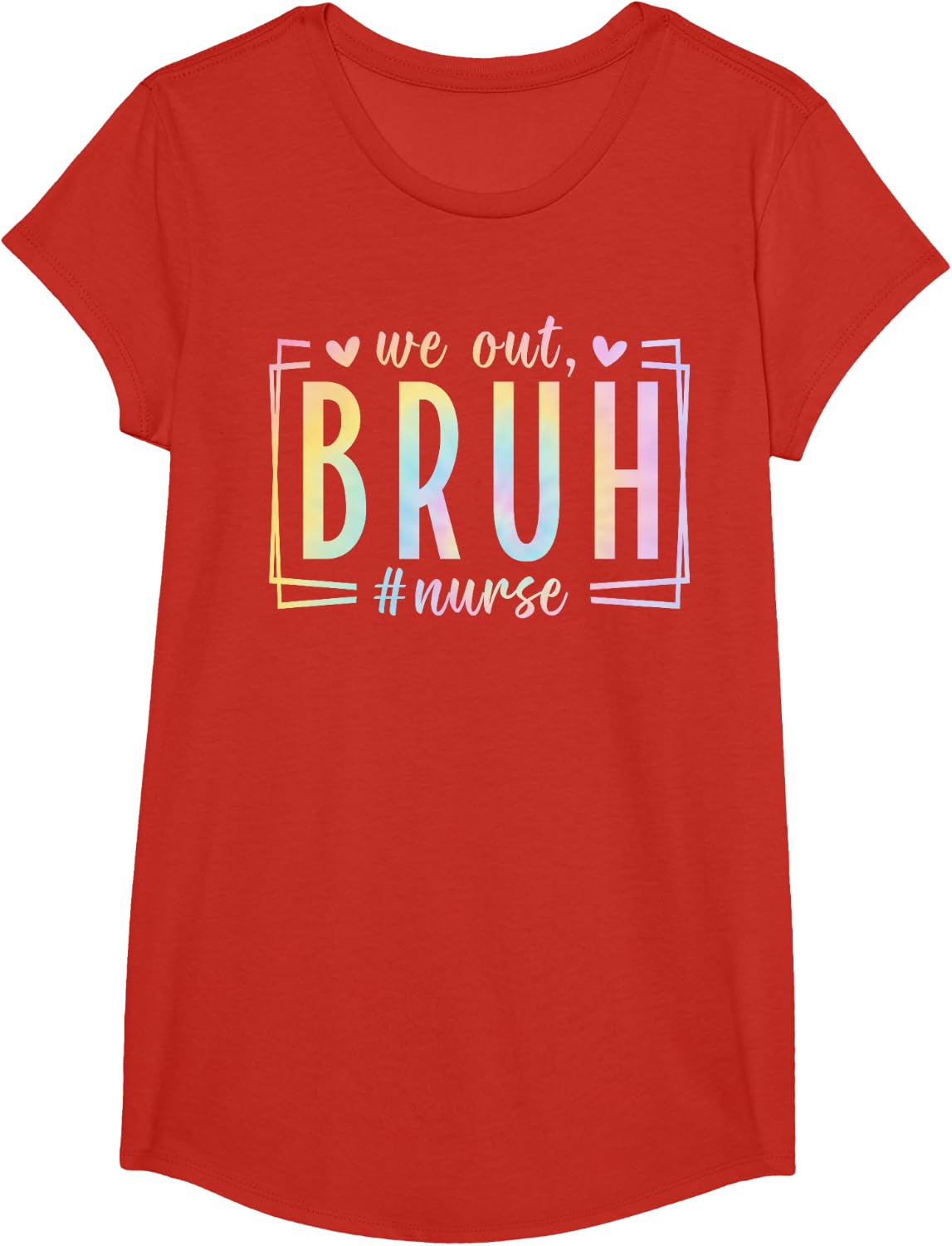 Tie Dye Bruh We Out Nurse End Of School Summer Break Nursing T-Shirt - Girls Red