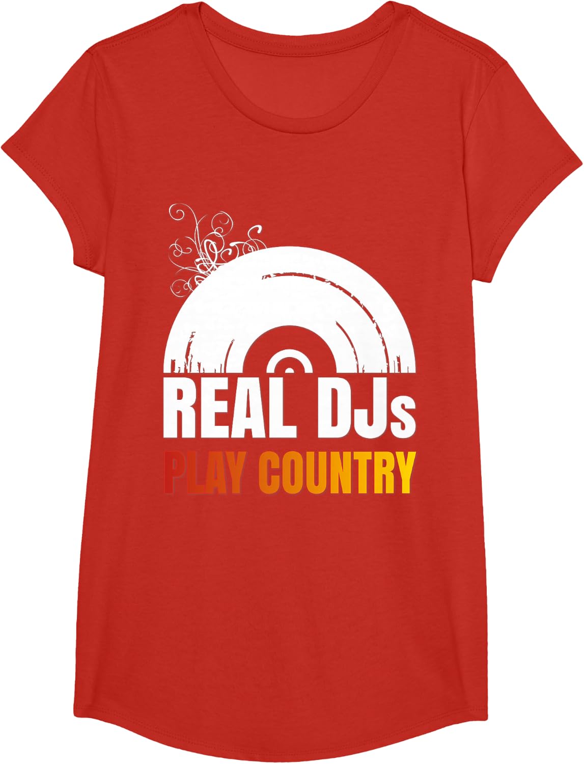 Real DJs Play Country Gear for Country Music DJ | Country T-Shirt - Girls Red