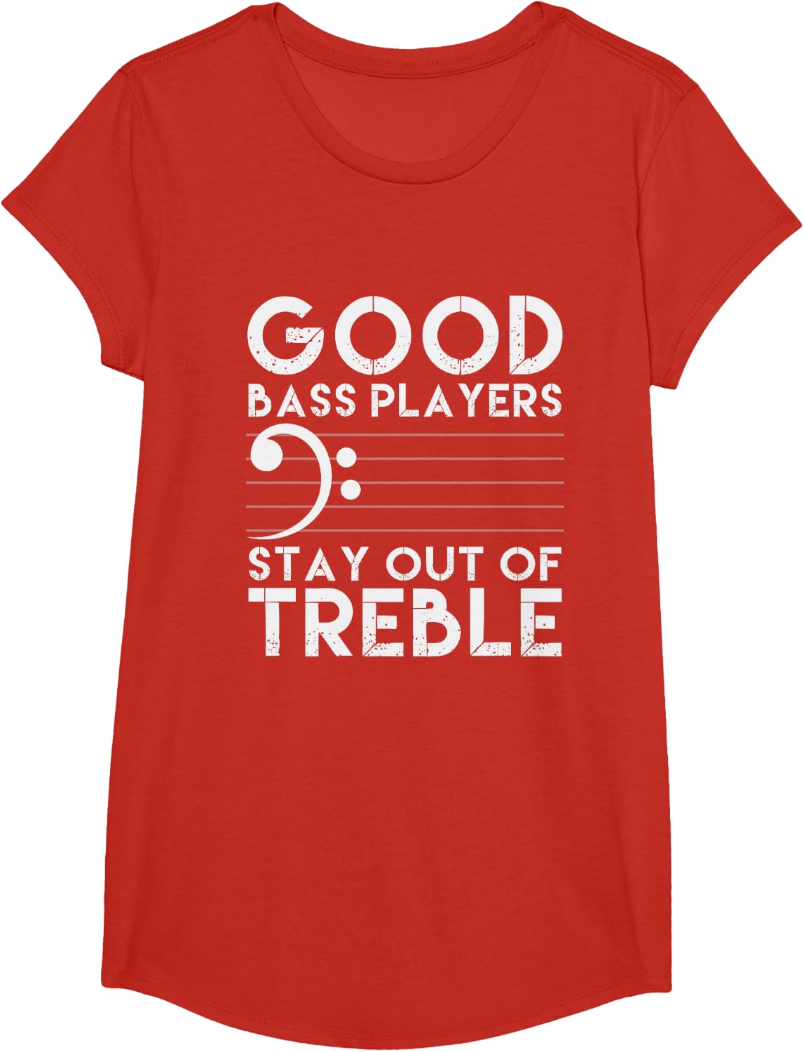 Good Bass Players Stay Out Of Treble Bass Guitar T-Shirt - Girls Red