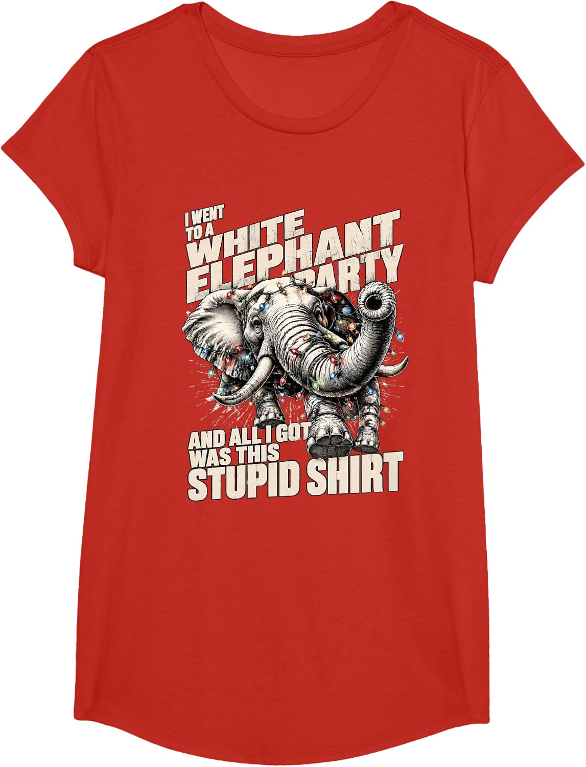 I Went to A White Elephant Party & All I Got was This Stupid T-Shirt - Girls Red