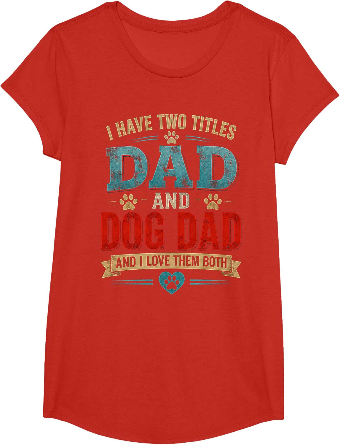 Vintage Dad. Dog Dad. and I Love Them Both. Funny Fathers T-Shirt - Girls Red