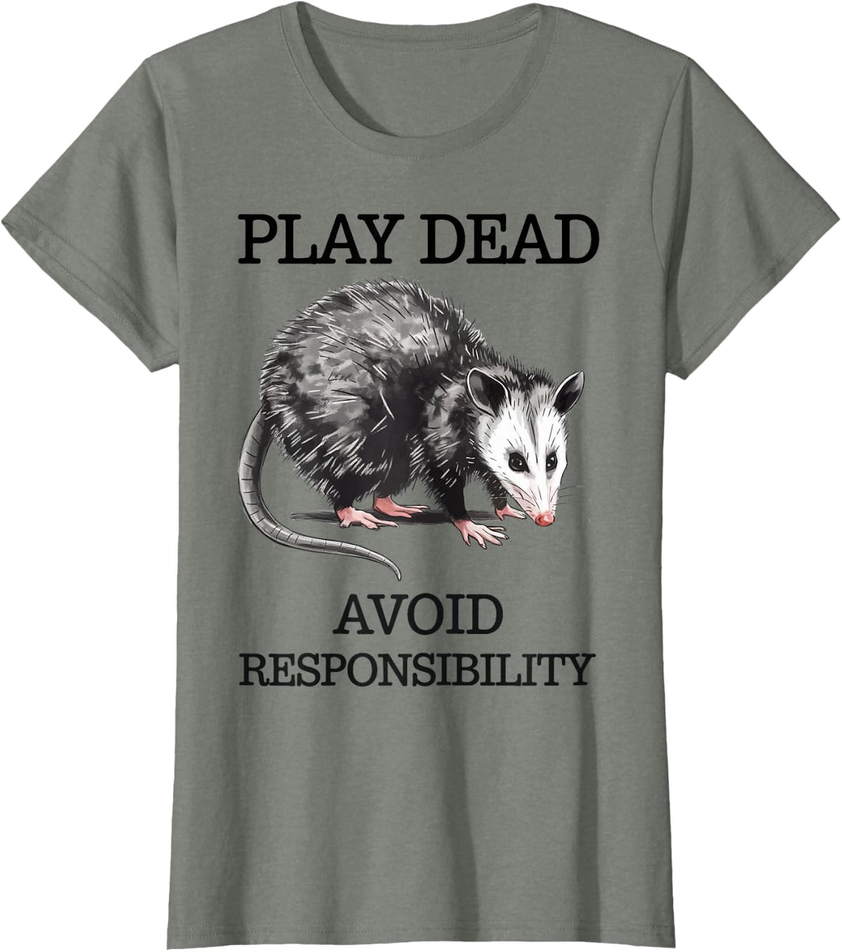 Play Dead Avoid Responsibility Opossum T-Shirt - Olive Heather