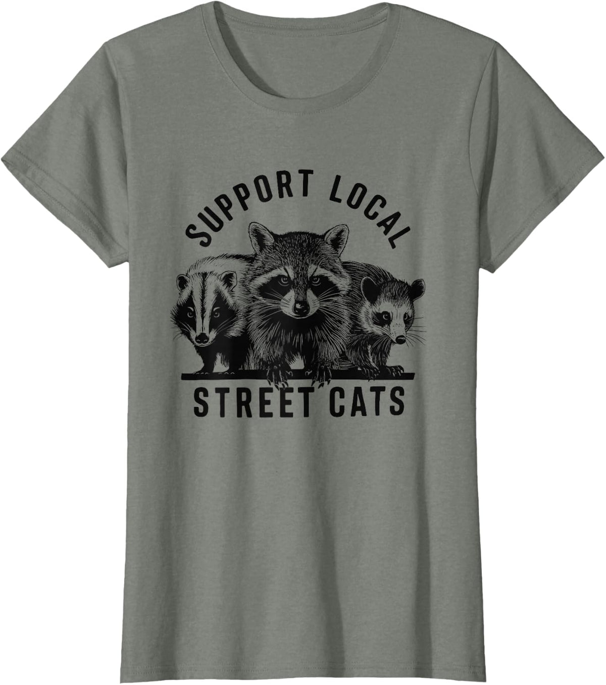 Support Yours Local Street Cats Raccoon Opossum Skunk Lover T-Shirt - Olive Heather