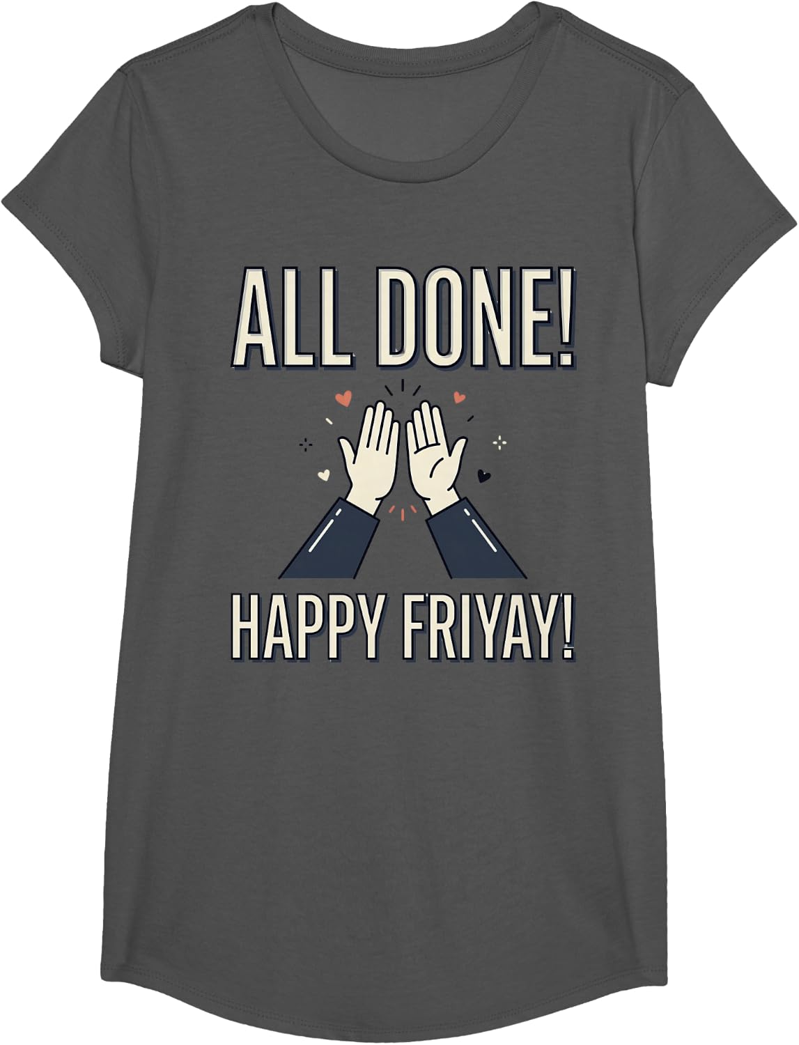 All Done Happy Friyay High Five SPED Teacher Weekend T-Shirt - Girls Asphalt Grey