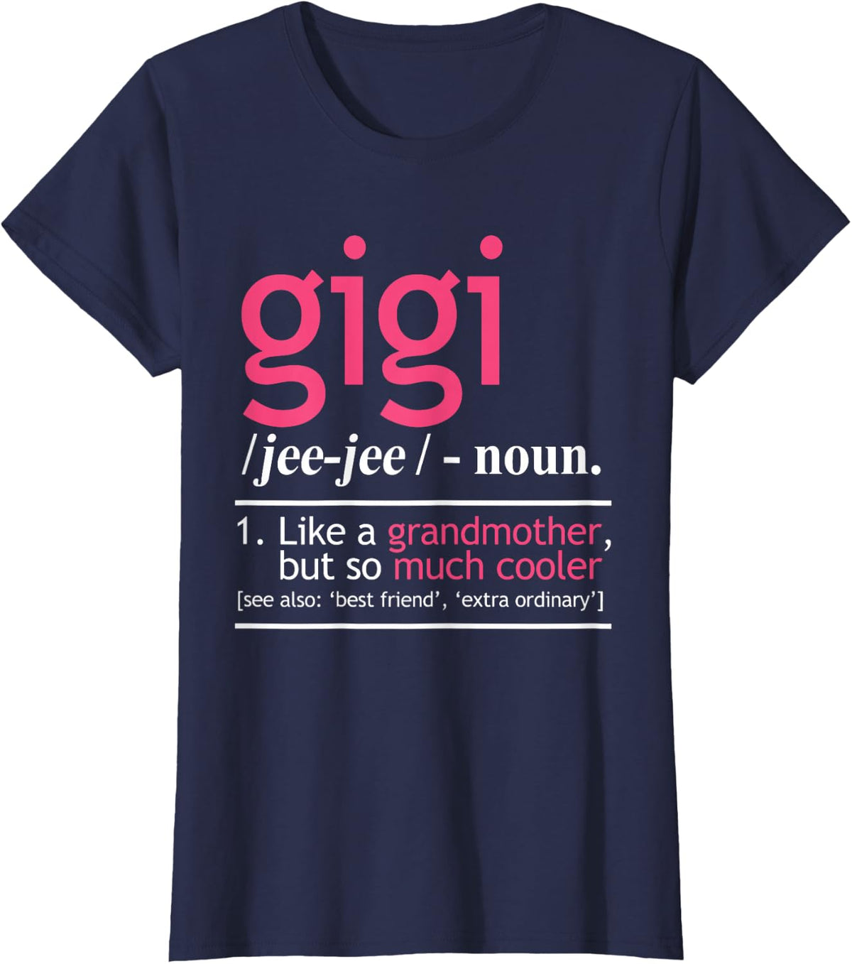 Gigi Like A Grandmother But So Much Cooler Definition T-Shirt - Navy Blue