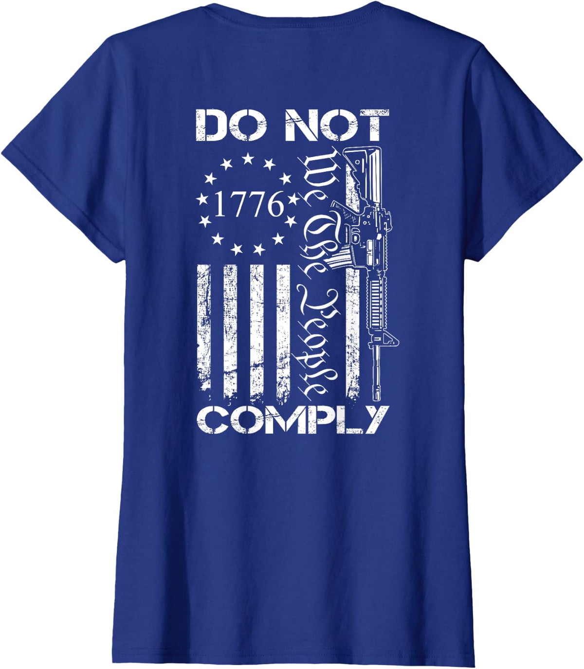 Do Not Comply - AR15 USA Flag Pro Gun 2nd Amendment (BACK) T-Shirt - Royal Blue