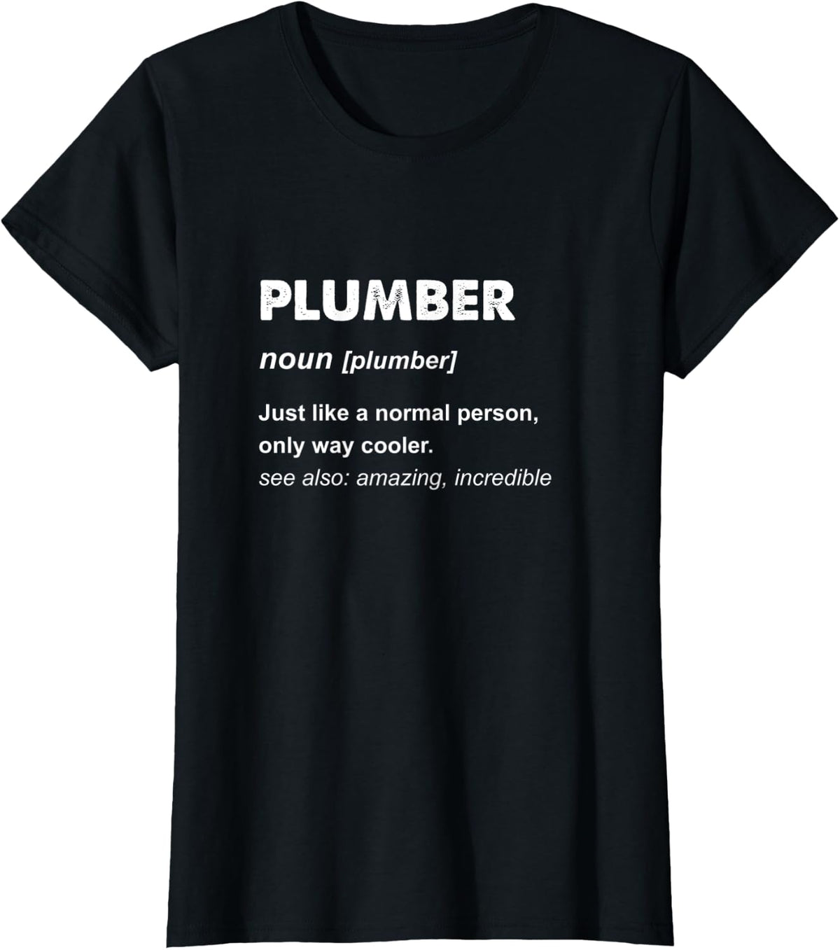 Plumber Gift T-Shirt - Black