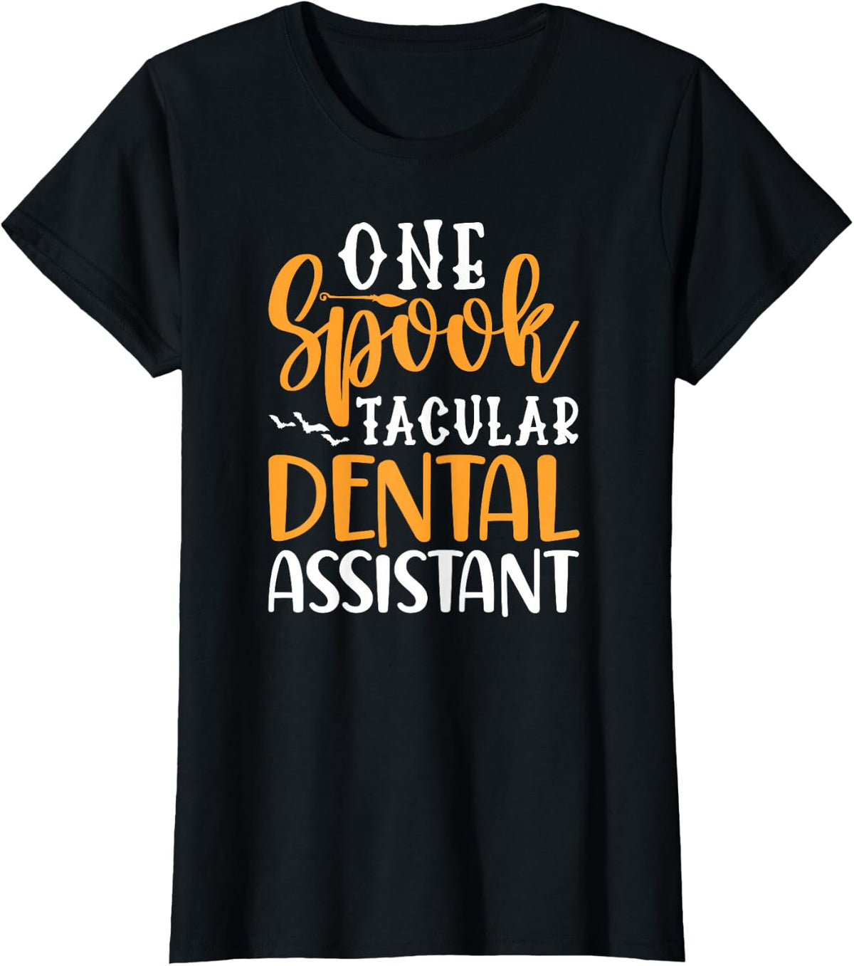 One Spooktacular Dental Assistant Funny Dentist Halloween T-Shirt - Black