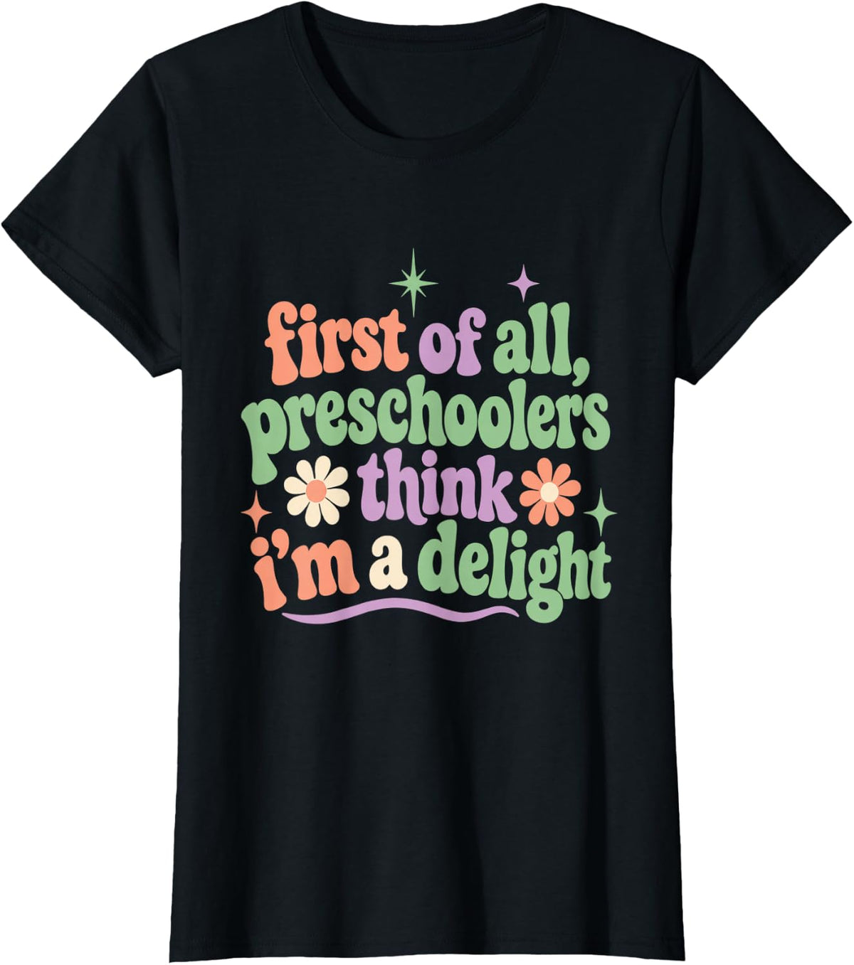 Funny Preschool Teacher First of All Classroom Humor T-Shirt - Black