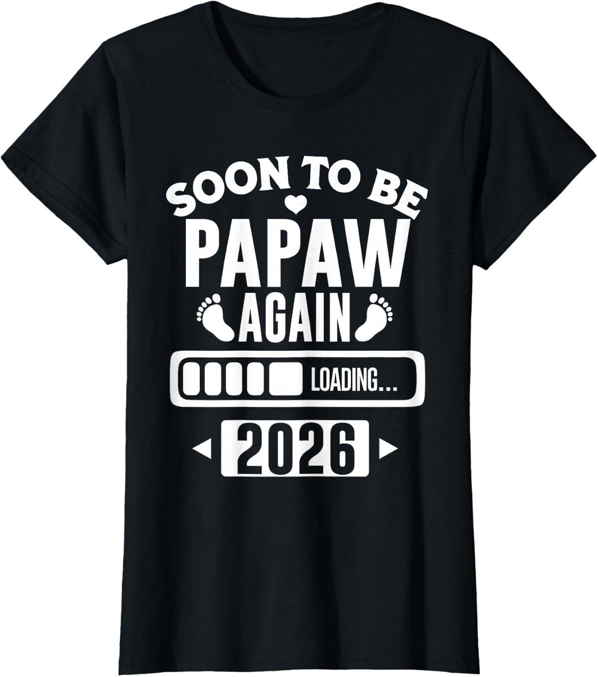Soon to Be Papaw Again 2026 Loading New Baby Announcement T-Shirt - Black