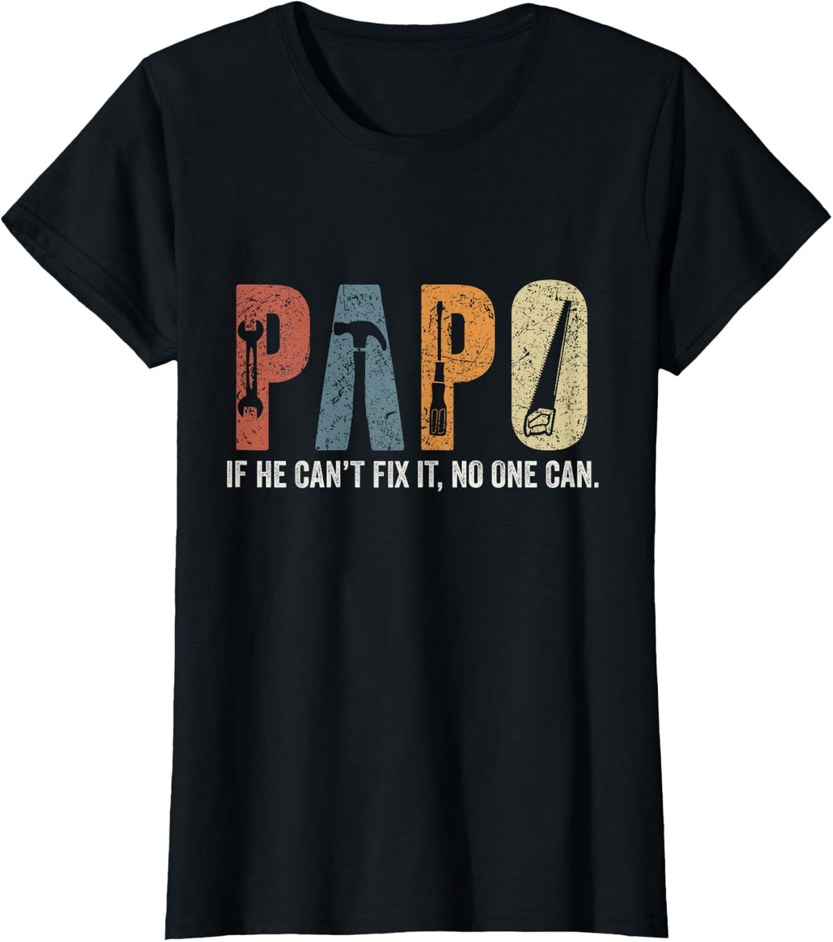 Retro Papo If He Can't Fix It No One Can Fathers Day T-Shirt - Black