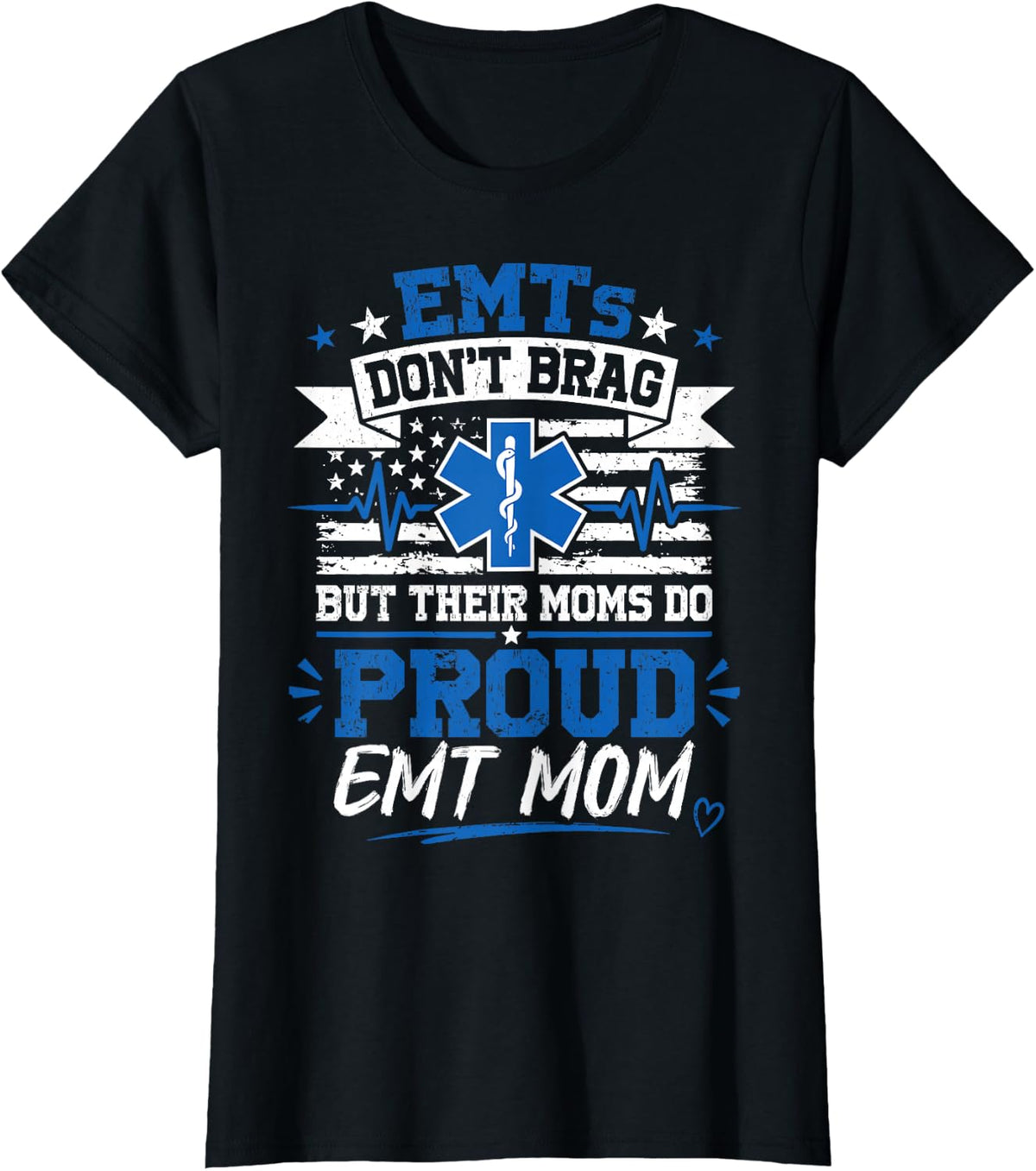 EMT Mom Proud Emergency Medical Technician Mama T-Shirt - Black
