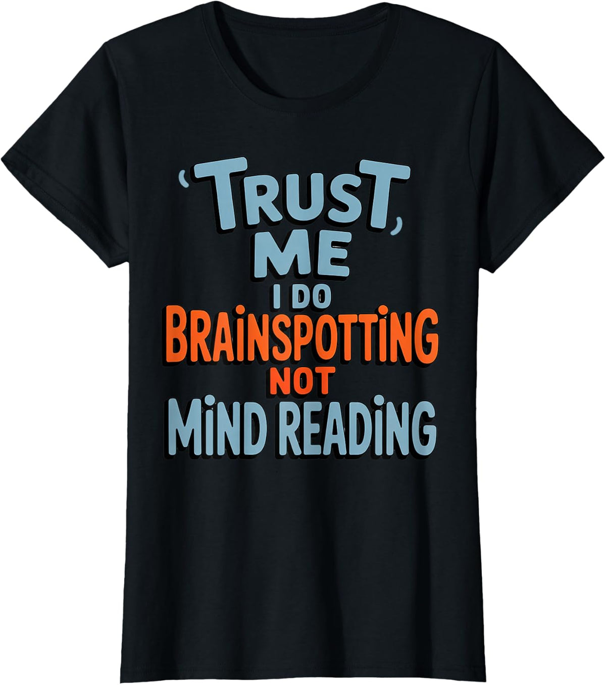 Not Mind Reading Brainspotting Neurologist Brain Spotting T-Shirt - Black