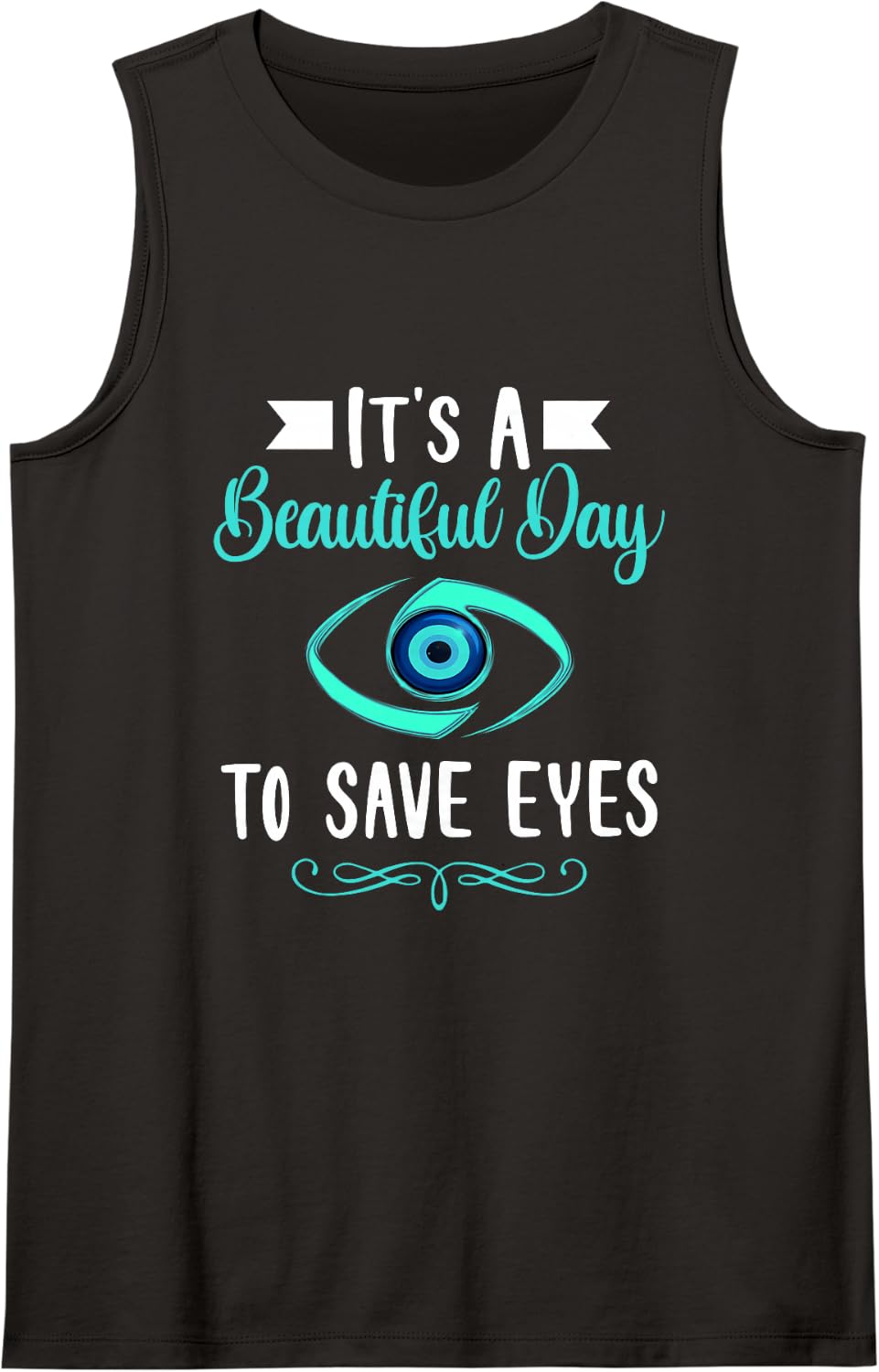 It's A Beautiful Day to Save Eyes Ophthalmologist Optician Sleeveless Tank Top - Black