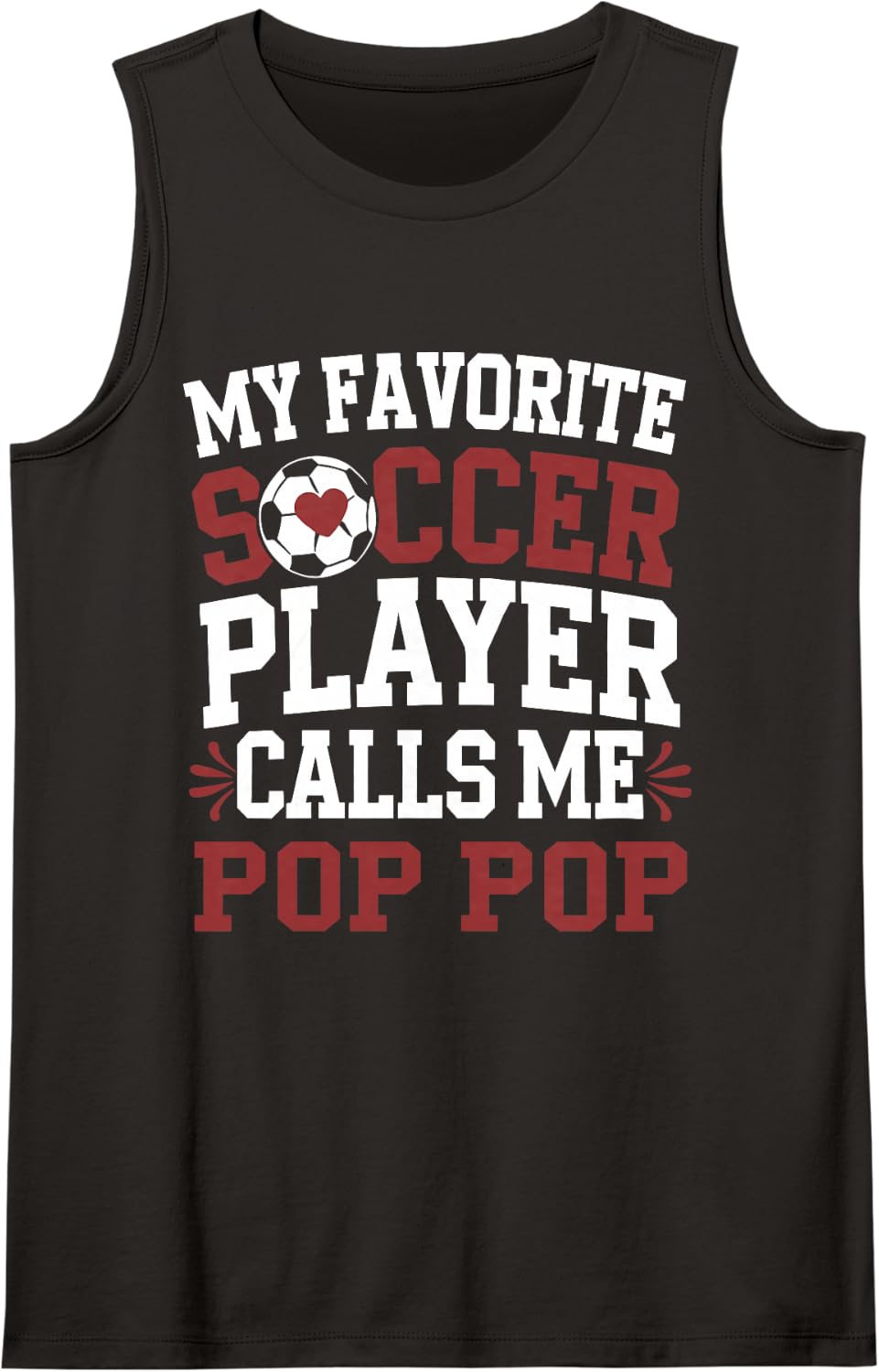 My Favorite Soccer Player Call Me Pop Pop Family Sleeveless Tank Top - Black